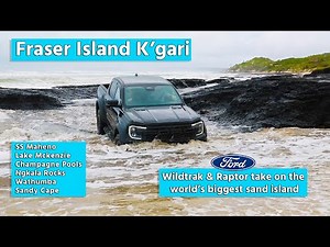 Next Gen Ford Ranger Wildtrak and Raptor take on Fraser Island