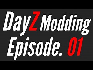 Dayz Modding Ep. 01 - Setting up Tools