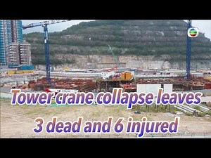 TVB News | 7 Sep 2022 | Tower crane collapse leaves 3 dead and 6 injured