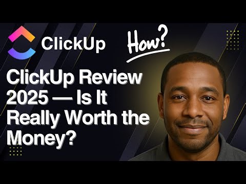 ClickUp Review 2025 — Is It Really Worth the Money?