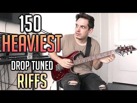 150 Heaviest Drop Tuning Riffs