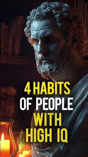 4 Habits of Highly Intelligent People | Stoic Wisdom
