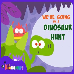 We're Going on a Dinosaur Hunt - The Kiboomers: Song Lyrics, Music Videos & Concerts