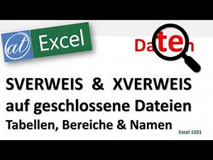 SVERWEIS und XVERWEIS auf geschlossene Dateien - Excel