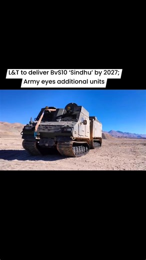 L&T to deliver BvS10 ‘Sindhu’ by 2027; Army eyes additional units | Indian Defence Times
