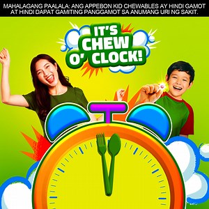 It’s Chew O’ Clock!! May Appebon Kid CHEWABLES na! It comes in yummy apple- cherry flavor for kids 7-12 years old! May Appetite Plus Formula with Iron, B-Complex, and Lysine! With proper diet and exercise. ASC REF NO. U0232P101025A | Appebon Kid