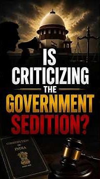 Is Criticizing the Government Sedition? ⚖️ | Law In Short