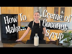 Make Your Own Creme of Coconut Syrup | Tiki Syrup