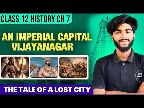 An Imperial capital Vijayanagara class 12 | Class 12 History chapter 7 explanation
