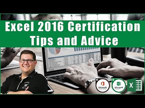 Excel 2016 Exam 77-727 - Certification Tips and Advice
