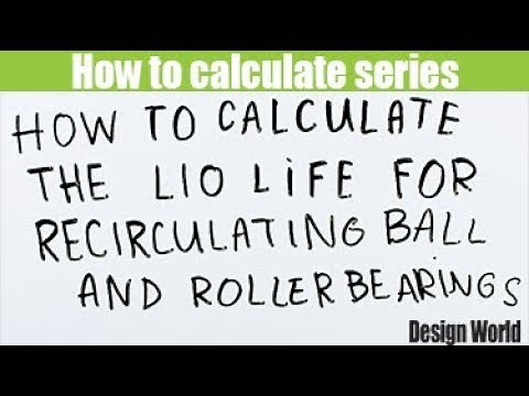 How to calculate the L10 life for recirculating ball and roller bearings