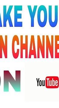 How to make channel in YouTube very easy
