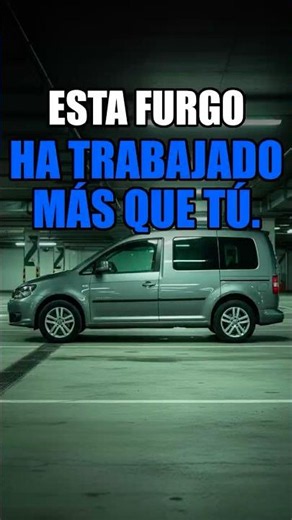 LA FURGONETA QUE TRABAJÓ MÁS QUE TÚ