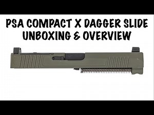 PSA (COMPACT X) Dagger Slide Unboxing & Overview