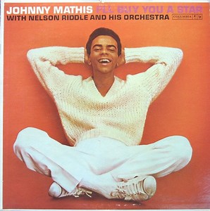 Johnny Mathis With Nelson Riddle And His Orchestra - I'll Buy You A Star