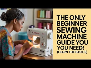 The ONLY Beginner Sewing Machine Guide You Need! (Learn The Basics)