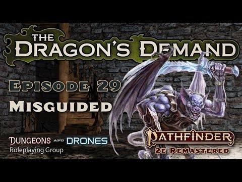 The Dragon's Demand - Ep. 29 -Misguided - PF2e Actual Play