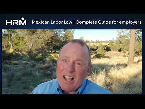 Mexican Labor Law - Complete Guide for Employers