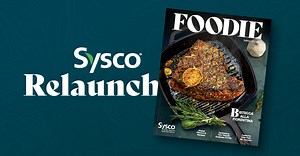 Sysco's Foodie Magazine is Relaunched; Judy Sansone Shares