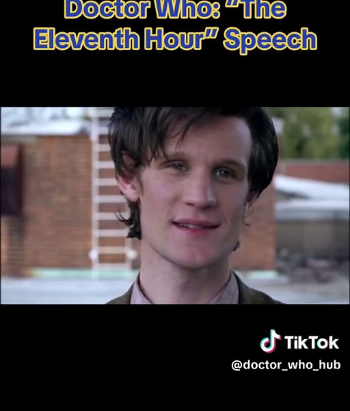 Doctor Who: The Eleventh Hour Speech - Matt Smith's Powerful Words