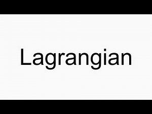 How to pronounce Lagrangian