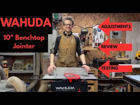 Wahuda 10" Benchtop Jointer - Review, Setup, Tuning, Testing. Everything You Need To Know.