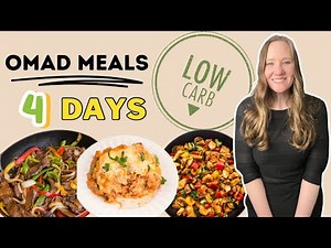 4 Days of OMAD MEALS | One Meal A Day Meal Ideas | OMAD meals for weightloss | Low Carb OMAD meals