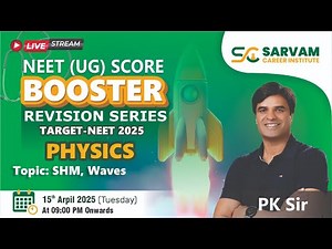 TOPIC - SHM, WAVES (TARGET - NEET 2025) BY PK SIR