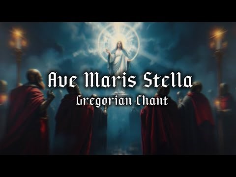 Ave Maris Stella - Gregorian Chant (Latin & English Lyrics)