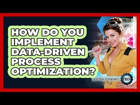 How Do You Implement Data-Driven Process Optimization?