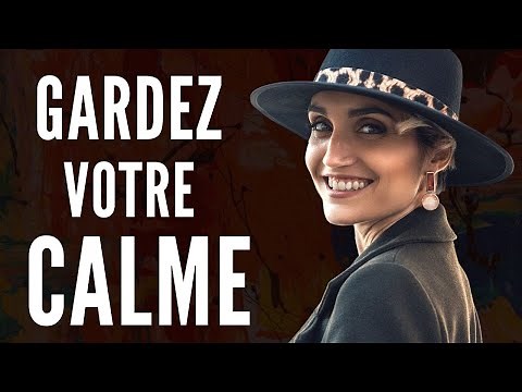 Comment GARDER SON CALME, la technique des personnes charismatiques !