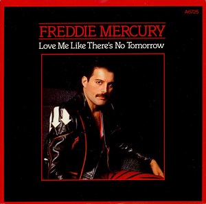 Freddie Mercury - Love Me Like There's No Tomorrow