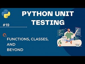 💻 Python Unit Testing: Functions, Classes, and Beyond