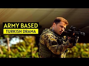 Top 6 Army Based Turkish Series With English Subtitles