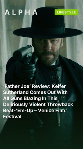 ‘Father Joe’ Review: Keifer Sutherland Comes Out With All Guns Blazing In This Deliriously #shorts