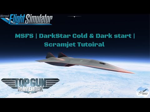 MSFS | DarkStar Cold & Dark start | Scramjet Tutorial
