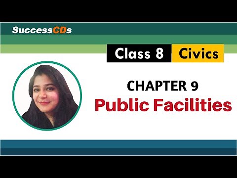 “Public Facilities” Class 8 Civics Chapter 9 Lesson Explanation | CBSE Class 8 Chapter 9