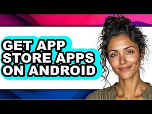 How to Get App Store Apps on Android (full Guide)