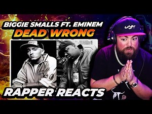 EMINEM X BIGGIE SMALLS | RAPPER REACTS to The Notorious B.I.G. - "Dead Wrong" feat. Eminem