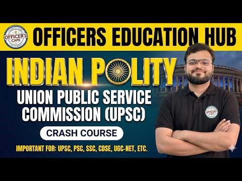 Union Public Service Commission (UPSC) | Complete Polity Crash Course | for All Exams #amankumarsir