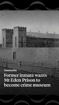Former inmate wants Mt Eden Prison to become crime museum | RNZ