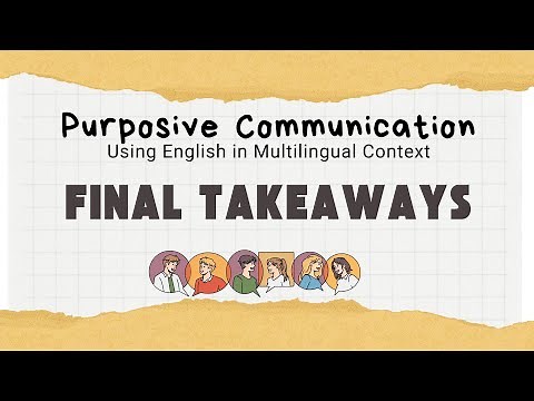 Purposive Communication: Key Final Insights