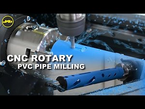 CNC 4th-Axis Rotary PVC Pipe Milling Applications | Kelbrand CAM CNC Manufacturers