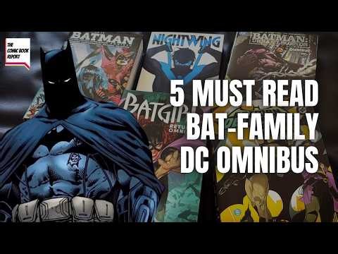 5 MUST READ Bat-Family DC Omnibus