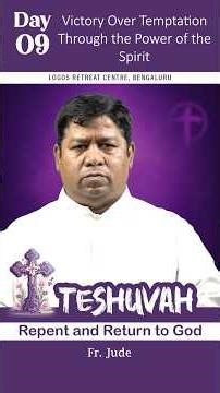 Day 09 | Teshuvah | Repent and Return to God | Victory Over Temptation Through Power of the Spirit