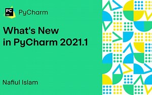 【JetBrains官方视频】PyCharm 2021.1 新版特性一览 (2021)