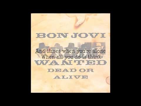 Bon Jovi ~ Wanted Dead Or Alive (Lyrics)