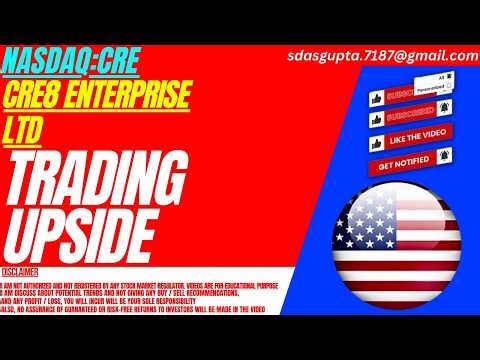 CRE STOCK : TRADING UPSIDE | CRE8 ENTERPRISE STOCK
