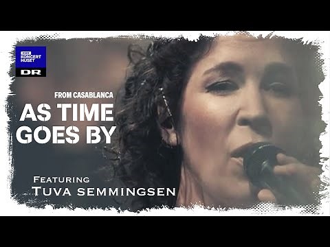 AS TIME GOES BY // Tuva Semmingsen (LIVE)