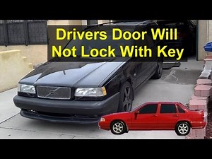 How to repair your drivers door to lock and unlock with the key, Volvo 850, S70, V70, etc. - VOTD